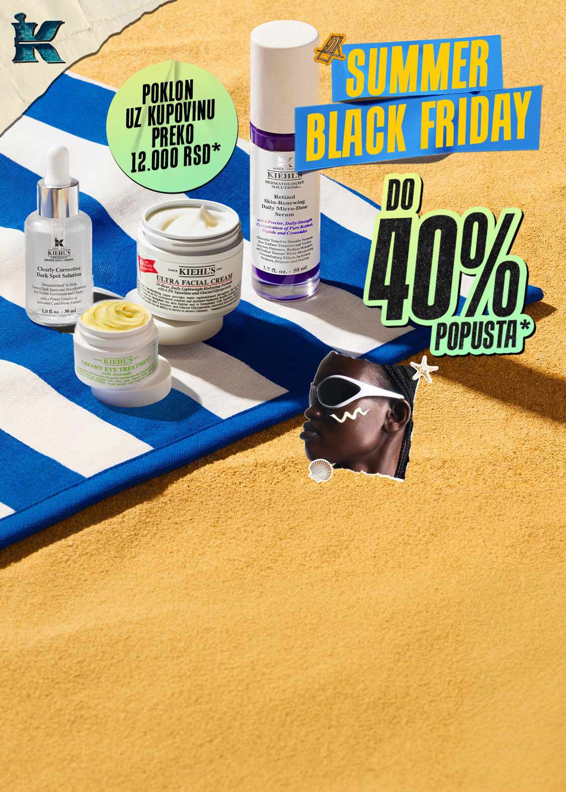 Kiehl's Summer Black Friday – do 40% popusta na proizvode uključujući Ultra Facial Cream, Clearly Corrective Dark Spot Solution, Retinol Skin-Renewing Daily Micro-Dose Serum i Creamy Eye Treatment, sa poklonom uz kupovinu preko 12.000 RSD